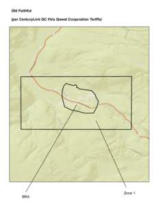 Old Faithful (per CenturyLink QC f/k/a Qwest Corporation Tariffs) BRA  Zone 1