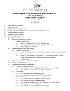 Inter-Collegiate Sailing Association of North America, Inc. Semi-Annual Meeting Saturday, January 14, 2012, 9:00 AM Peaks Hotel, Park City, UT  AGENDA