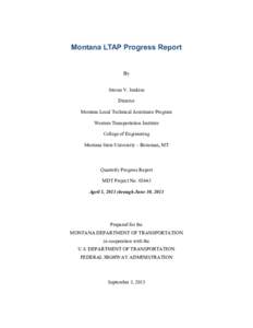 Montana LTAP Progress Report By Steven V. Jenkins Director Montana Local Technical Assistance Program Western Transportation Institute