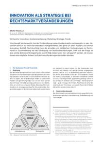 THEMA / QUESTION DU JOUR  INNOVATION ALS STRATEGIE BEI RECHTSMARKTVERÄNDERUNGEN BRUNO MASCELLO Dr. iur., LL. M., EMBA HSG, Rechtsanwalt, Vizedirektor und Lehrbeauftragter an der Universität St. Gallen