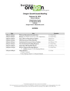 Oregon Growth Board Meeting February 24, 2014 1:00 pm–4:00 pm 2 World Trade Center 121 SW Salmon Street Portland