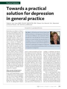 Practical Solutions  Towards a practical solution for depression in general practice Professor Jane Gunn MBBS FRACGP DRANZCOG PhD, Primary Care Research Unit, Department