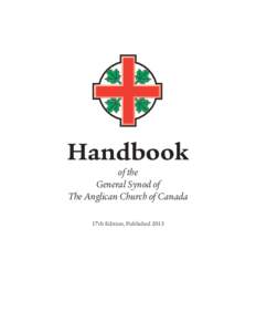Handbook of the General Synod of The Anglican Church of Canada 17th Edition, Published 2013