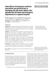 Asian J Gerontol Geriatr 2007; 2: 139–42  Joint efforts of emergency medicine specialists and geriatricians in managing old-age-home elderly who attended the Accident and Emergency