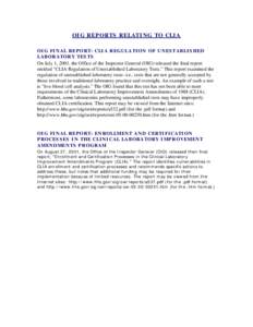 OIG REPORTS RELATING TO CLIA OIG FINAL REPORT: CLIA REGULATION OF UNESTABLISHED LABORATORY TESTS On July 1, 2001, the Office of the Inspector General (OIG) released the final report entitled 