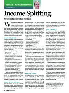 FINANCIAL & RETIREMENT PLANNING BY LYNN BISCOTT Income Splitting Help retired clients reduce their taxes