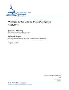 Women in the United States Congress: [removed]Jennifer E. Manning Information Research Specialist Colleen J. Shogan Acting Senior Advisor to Director and Senior Specialist