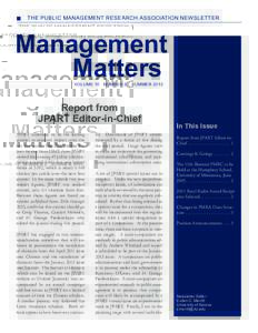 THE PUBLIC MANAGEMENT RESEARCH ASSOCIATION NEWSLETTER  Management Matters VOLUME 10	 NUMBER 2	 SUMMER 2012