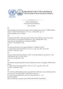 NEW ACQUISITIONS NOUVELLES ACQUISITIONS May / mai[removed]Acknowledging our international criminals : Henry Kissinger and East Timor / MARK, Brandon Denver Journal of International Law, vol. 32, no. 1, Winter 2003 : pp.