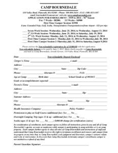 CAMP BOURNEDALE 110 Valley Road, Plymouth, MA 02360 – Phone: [removed] – FAX: ([removed]email: [removed] web-site: www.campbournedale.com APPLICATION FOR ENROLLMENT[removed]to 2014 – 76th Season