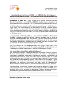 Communiqué de presse Pour diffusion immédiate Opération Enfant Soleil remet $ au CISSS du Bas-Saint-Laurent, installations du Kamouraska et à la coopérative de solidarité Saute-Mouton Saint-Pascal, 24 mars 2