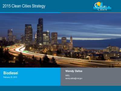 2015 Clean Cities Strategy  Biodiesel February 25, 2015  Clean Cities / 1