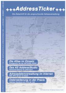 ADDRESSTICKER +++ DIE ZEITSCHRIFT FÜR DIE ANSPRUCHSVOLLE ADRESSVERWALTUNG +++JAHRGANG 1, NUMMER 1, JUNI 2004  +++AddressT icker +++ Die Zeitschrift für die anspruchsvolle Adressverwaltung  Die ASse im Einsatz