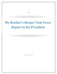 My Brother’s Keeper Task Force Report to the President May[removed]