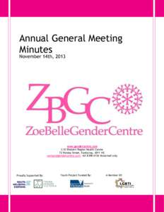 Annual General Meeting Minutes November 14th, 2013 www.gendercentre.com C/O Western Region Health Centre