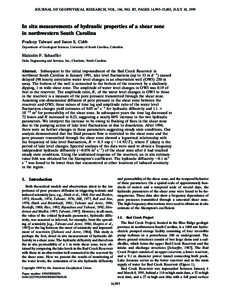 JOURNAL OF GEOPHYSICAL RESEARCH, VOL. 104, NO. B7, PAGES 14,993–15,003, JULY 10, 1999  In situ measurements of hydraulic properties of a shear zone in northwestern South Carolina Pradeep Talwani and Jason S. Cobb Depar