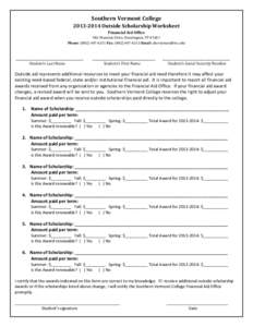 Southern Vermont College[removed]Outside Scholarship Worksheet Financial Aid Office 982 Mansion Drive, Bennington, VT[removed]Phone: ([removed]Fax: ([removed]Email: [removed]