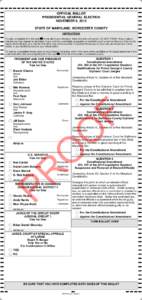 OFFICIAL BALLOT PRESIDENTIAL GENERAL ELECTION NOVEMBER 6, 2012 STATE OF MARYLAND, WORCESTER COUNTY INSTRUCTIONS To vote, completely fill in the oval