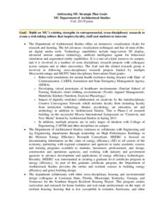 Addressing MU Strategic Plan Goals MU Department of Architectural Studies Fall, 2013Update Goal: Build on MU’s existing strengths in entrepreneurial, cross-disciplinary research to create a risk-taking culture that ins