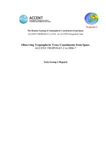 Troposat-2 The Remote Sensing of Atmospheric Constituents from Space ACCENT-TROPOSAT-2 (AT2): An ACCENT Integration Task Observing Tropospheric Trace Constituents from Space ACCENT-TROPOSAT-2 in