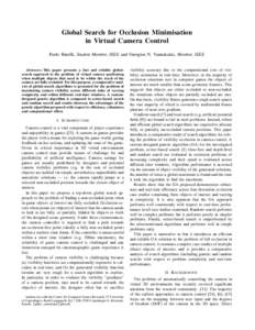 Global Search for Occlusion Minimisation in Virtual Camera Control Paolo Burelli, Student Member, IEEE and Georgios N. Yannakakis, Member, IEEE Abstract— This paper presents a fast and reliable globalsearch approach to