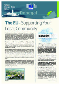 The EU -Supporting Your Local Community The European Union (EU) has made a major contribution to Donegal’s economic and social development in the last 40 years. Since Ireland joined the Common Market in 1973 the countr