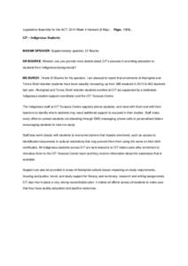 Legislative Assembly for the ACT: 2014 Week 4 Hansard (8 May) . . PageCIT – Indigenous Students MADAM SPEAKER: Supplementary question, Dr Bourke.