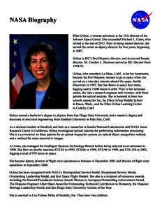 NASA Biography Ellen Ochoa, a veteran astronaut, is the 11th director of the Johnson Space Center. She succeeded Michael L. Coats, who retired at the end of[removed]Prior to being named director, she served the center as d