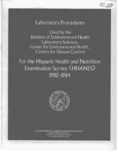 Laboratory Procedures Used by the Division of Environmental Health Laboratory Sciences Center for Environmental Health, Centers for Dkease Control for the Hispanic Health and Nutrition Examination Survey O-IHANES) 1982-