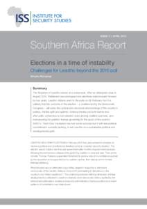 ISSUE 3  |  APRIL[removed]Southern Africa Report Elections in a time of instability Challenges for Lesotho beyond the 2015 poll Dimpho Motsamai