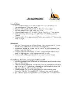 Driving Directions From St. Louis 1. Interstate 64 travels east out of St. Louis, Missouri. Take I64 past exits to Fairview Heights, O’Fallon, and Shiloh. 2. Take exit 19B, Route IL 158 and U.S. 50. Travel to first sto