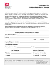 Loyalhanna Lake Pavilion Reservation Request Pavilion reservation requests for Loyalhanna Lake are being accepted by mail or over-the-counter (walk-in) requests at the Park Office or the Ranger Contact Station at the Bus
