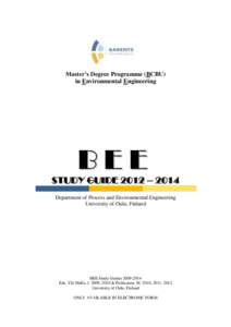 Master’s Degree Programme (BCBU) in Environmental Engineering BEE STUDY GUIDE 2012 – 2014 Department of Process and Environmental Engineering