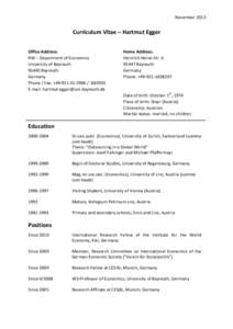 November	
  2013	
    Curriculum	
  Vitae	
  –	
  Hartmut	
  Egger	
     Office	
  Address:	
   RW	
  –	
  Department	
  of	
  Economics	
  