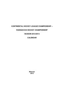 Sport in Europe / Sports / 2007–08 Russian Superleague season / Chernyshev Division / Kharlamov Division / Tarasov Division / Bobrov Division / Kontinental Hockey League / Ice hockey / Kontinental Hockey League team changes