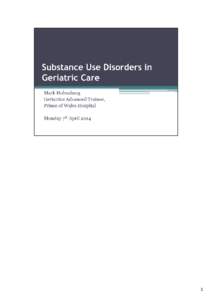 Microsoft PowerPoint - Practical geriatric issues in substance abuse medicine[removed]pptx