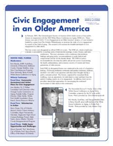 Civic Engagement in an Older America  In February 2005, The Gerontological Society of America (GSA) held a series of four public forums in conjunction with the 2005 White House Conference on Aging (WHCoA). These