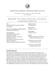 Judicial Council of California . Administrative Office of the Courts 455 Golden Gate Avenue . San Francisco, California[removed]www.courts.ca.gov REPORT TO THE JUDICIAL COUNCIL For business meeting on: December 12, 20