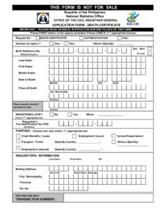 THIS FORM IS NOT FOR SALE Republic of the Philippines National Statistics Office OFFICE OF THE CIVIL REGISTRAR GENERAL  APPLICATION FORM - DEATH CERTIFICATE