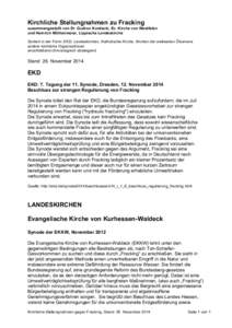 Kirchliche Stellungnahmen zu Fracking zusammengestellt von Dr. Gudrun Kordecki, Ev. Kirche von Westfalen und Heinrich Mühlenmeier, Lippische Landeskirche Sortiert in der Form: EKD, Landeskirchen, Katholische Kirche, Kir