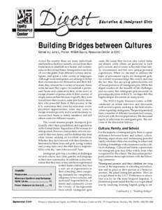 Education & Immigrant Girls  Building Bridges between Cultures Edited by Julia L. Potter, WEEA Equity Resource Center at EDC Across the country there are many individuals and families who have recently arrived from their