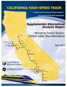 Project Environmental Impact Report / Environmental Impact Statement Supplemental Alternatives Analysis Report Merced to Fresno Section: