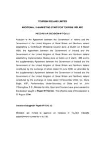 TOURISM IRELAND LIMITED ADDITIONAL E-MARKETING STAFF FOR TOURISM IRELAND RECORD OF DECISION/IP TOU 22 Pursuant to the Agreement between the Government of Ireland and the Government of the United Kingdom of Great Britain 
