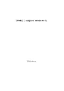 ROSE Compiler Framework  Wikibooks.org March 17, 2013