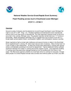 National Weather Service Grand Rapids Event Summary Flash Flooding across much of Southwest Lower Michigan[removed] – [removed]Overview Several rounds of showers and thunderstorms moved through Southwest Lower Michigan