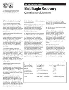 U.S. Fish & Wildlife Service  The questions and answers below are posted at http://www.fws.gov/ migratorybirds/baldeagle.htm