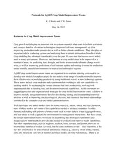 Protocols for AgMIP Crop Model Improvement Teams K. J. Boote and J. W. Jones May 14, 2013 Rationale for Crop Model Improvement Teams Crop growth models play an important role in systems research when used as tools to syn