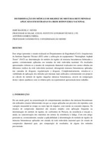 DETERMINAÇÃO DO MÓDULO DE RIGIDEZ DE MISTURAS BETUMINOSAS APLICADAS EM ESTRADAS DA REDE RODOVIÁRIA NACIONAL JOSÉ MANUEL C. NEVES PROFESSOR AUXILIAR, CESUR, INSTITUTO SUPERIOR TÉCNICO, UTL ANTÓNIO GOMES COREIA