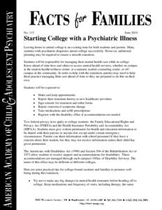 No[removed]June 2014 Starting College with a Psychiatric Illness Leaving home to attend college is an exciting time for both students and parents. Many