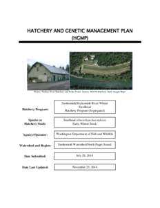 HATCHERY AND GENETIC MANAGEMENT PLAN (HGMP) Photos: Wallace River Hatchery and Reiter Ponds. Source: WDFW Hatchery Staff, Google Maps.  Hatchery Program: